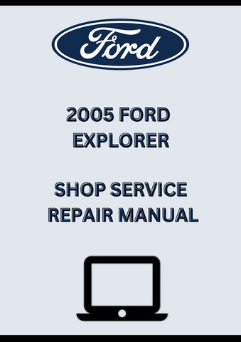 2005 FORD EXPLORER SHOP SERVICE REPAIR MANUAL - PDF