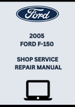 2005 FORD F-150 SHOP SERVICE REPAIR MANUAL - PDF