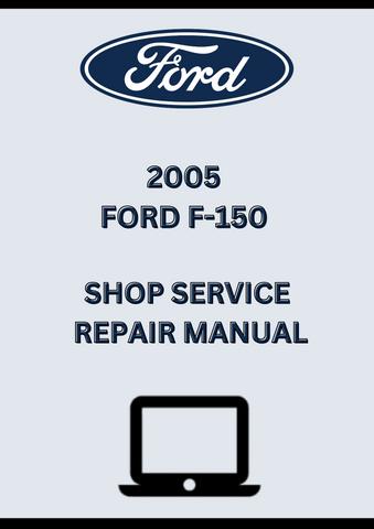 2005 FORD F-150 SHOP SERVICE REPAIR MANUAL - PDF