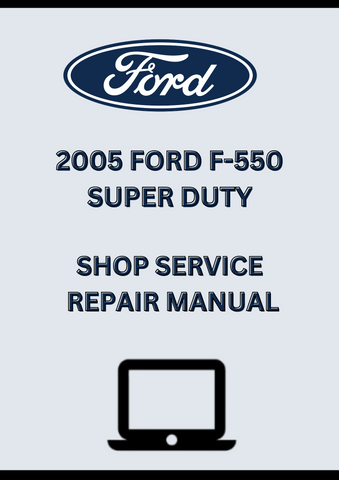 2005 FORD F-550 SUPER DUTY SHOP SERVICE REPAIR MANUAL - PDF