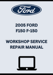 2005 FORD F150 F-150 WORKSHOP SERVICE REPAIR MANUAL - PDF