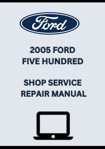 2005 FORD FIVE HUNDRED SHOP SERVICE REPAIR MANUAL - PDF