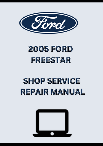 2005 FORD FREESTAR SHOP SERVICE REPAIR MANUAL - PDF