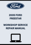 2005 FORD FREESTAR WORKSHOP SERVICE REPAIR MANUAL - PDF