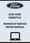 2005 FORD FREESTYLE WORKSHOP SERVICE REPAIR MANUAL - PDF