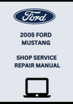 2005 FORD MUSTANG SHOP SERVICE REPAIR MANUAL - PDF
