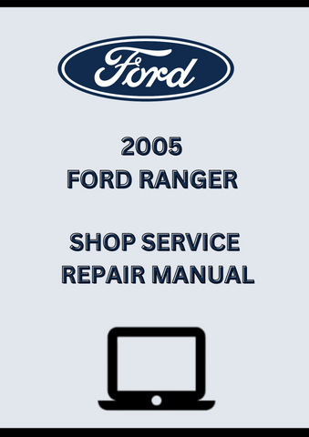 2005 FORD RANGER SHOP SERVICE REPAIR MANUAL - PDF