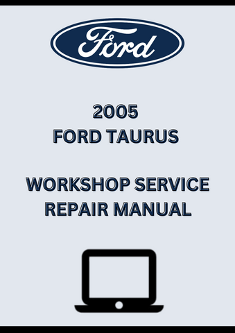 2005 FORD TAURUS WORKSHOP SERVICE REPAIR MANUAL - PDF