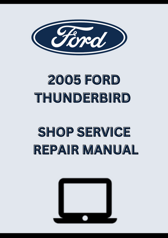 2005 FORD THUNDERBIRD SHOP SERVICE REPAIR MANUAL - PDF