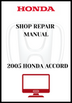 2005 HONDA ACCORD SHOP REPAIR MANUAL - PDF