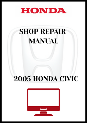 2005 HONDA CIVIC SHOP REPAIR MANUAL - PDF 