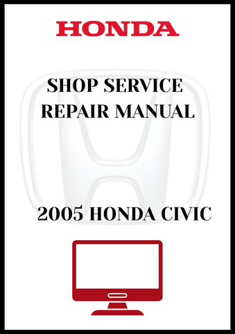 2005 HONDA CIVIC SHOP SERVICE REPAIR MANUAL - PDF