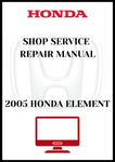 2005 HONDA ELEMENT SHOP SERVICE REPAIR MANUAL - PDF