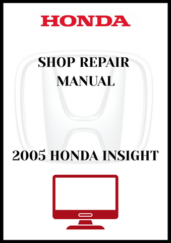 2005 HONDA INSIGHT SHOP REPAIR MANUAL - PDF
