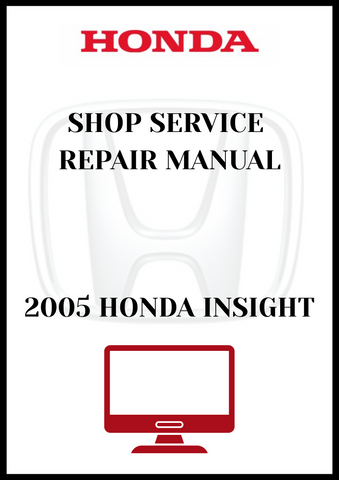 2005 HONDA INSIGHT SHOP SERVICE REPAIR MANUAL - PDF