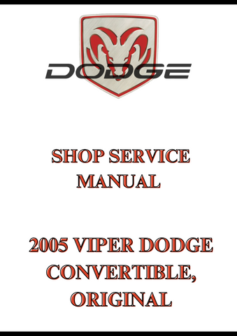 2005 VIPER DODGE CONVERTIBLE, ORIGINAL SHOP SERVICE MANUAL - PDF