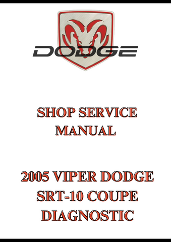 2005 VIPER DODGE SRT-10 COUPE DIAGNOSTIC, SHOP SERVICE MANUAL - PDF