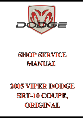 2005 VIPER DODGE SRT-10 COUPE, ORIGINAL SHOP SERVICE MANUAL - PDF