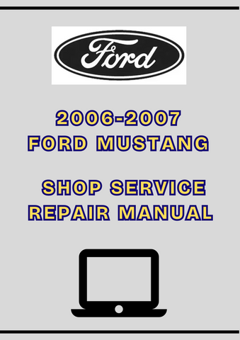 2006-2007 FORD MUSTANG SHOP SERVICE REPAIR MANUAL - PDF