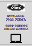 2006-2008 FORD FIESTA WQ XR4 1.6L 2.0L SHOP SERVICE REPAIR MANUAL - PDF