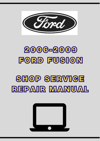2006-2009 FORD FUSION SHOP SERVICE REPAIR MANUAL - PDF