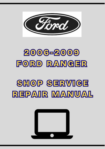 2006-2009 FORD RANGER SHOP SERVICE REPAIR MANUAL - PDF