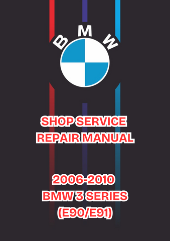 2006-2010 BMW 3 SERIES (E90/E91) SHOP SDERVICE REPAIR MANUAL - PDF