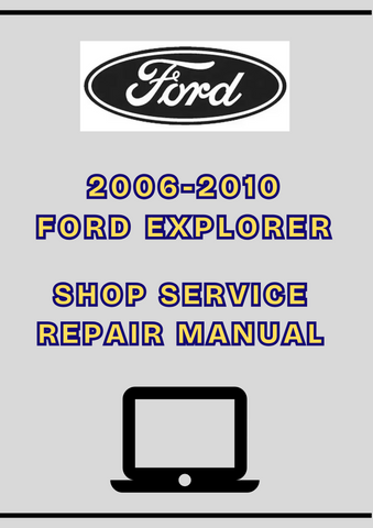 2006-2010 FORD EXPLORER SHOP SERVICE REPAIR MANUAL - PDF
