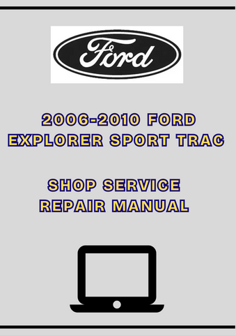 2006-2010 FORD EXPLORER SPORT TRAC SHOP SERVICE REPAIR MANUAL - PDF