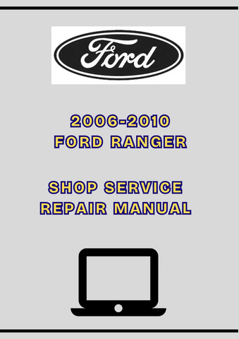 2006-2010 FORD RANGER SHOP SERVICE REPAIR MANUAL - PDF
