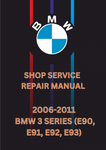2006-2011 BMW 3 SERIES (E90, E91, E92, E93) SHOP SERVICE REPAIR MANUAL - PDF