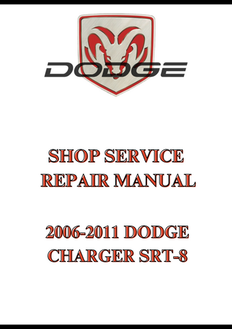 2006-2011 DODGE CHARGER SRT-8 SHOP SERVICE REPAIR MANUAL - PDF