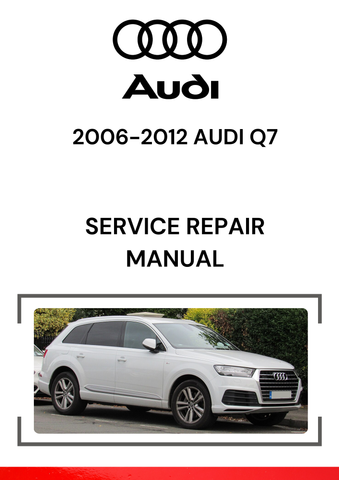 The 2006-2012 Audi Q7 Service Repair Manual is a detailed and comprehensive guide that covers the repair, maintenance, and servicing of all 2006 through 2012 Audi Q7 models.