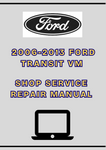2006-2013 FORD TRANSIT VM SHOP SERVICE REPAIR MANUAL - PDF