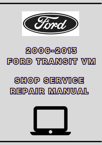 2006-2013 FORD TRANSIT VM SHOP SERVICE REPAIR MANUAL - PDF