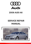 The 2006 Audi A6 Service Repair Manual is a detailed guide that provides comprehensive instructions for maintaining, repairing, and troubleshooting various systems of the 2006 Audi A6 sedan.