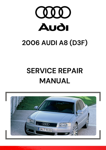 The 2006 Audi A8 (D3F) Service Repair Manual is a comprehensive guide designed to help owners, mechanics, and technicians maintain, diagnose, and repair the 2006 Audi A8 sedan.