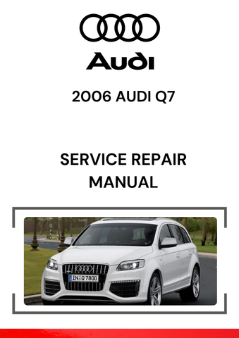 The 2006 Audi Q7 Service Repair Manual is a comprehensive guide designed to assist in the maintenance, repair, and troubleshooting of the 2006 Audi Q7, which is Audi’s first luxury SUV.