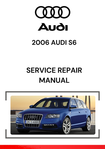 The 2006 Audi S6 Service Repair Manual is a comprehensive guide designed for mechanics and vehicle owners to perform maintenance, repairs, and diagnostics on the 2006 Audi S6 model.