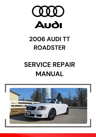 The 2006 Audi TT Roadster Service Repair Manual is a comprehensive guide that provides detailed instructions for the maintenance, troubleshooting, and repair of the 2006 Audi TT Roadster, a convertible version of Audi's stylish TT sports car.