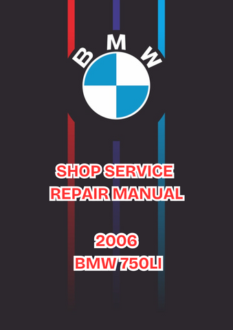 2006 BMW 750LI SHOP REPAIR SERVICE MANUAL - PDF 