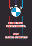 2006 BMW X3-SERIES E83 SHOP SERVICE REPAIR MANUAL - PDF 