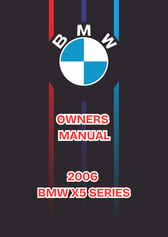 2006 BMW X5 SERIES OWNERS MANUAL - PDF