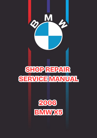 2006 BMW X5 SHOP SERVICE REPAIR MANUAL - PDF