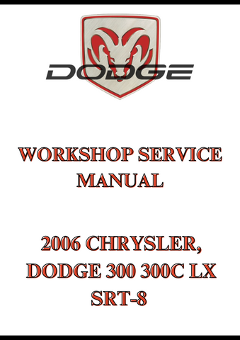 2006 CHRYSLER, DODGE 300 300C LX SRT-8 WORKSHOP SERVICE MANUAL - PDF