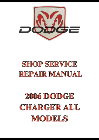 2006 DODGE CHARGER ALL MODELS SHOP SERVICE REPAIR MANUAL - PDF