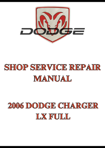 2006 DODGE CHARGER LX FULL SHOP SERVICE REPAIR MANUAL - PDF