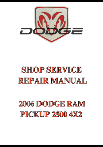 2006 DODGE RAM PICKUP 2500 4X2 SHOP SERVICE REPAIR MANUAL - PDF