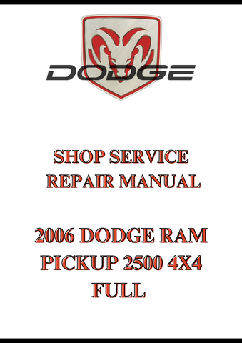 2006 DODGE RAM PICKUP 2500 4X4 FULL SHOP SERVICE REPAIR MANUAL - PDF