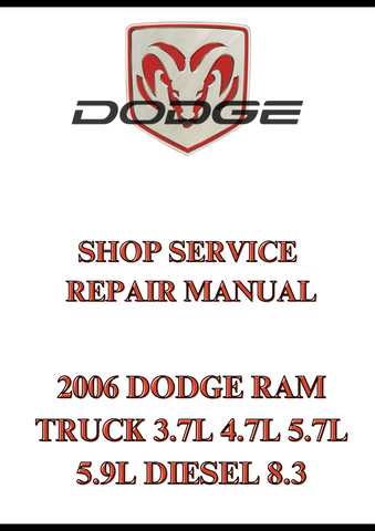 2006 DODGE RAM TRUCK 3.7L 4.7L 5.7L 5.9L DIESEL 8.3 SHOP SERVICE REPAIR MANUAL - PDF